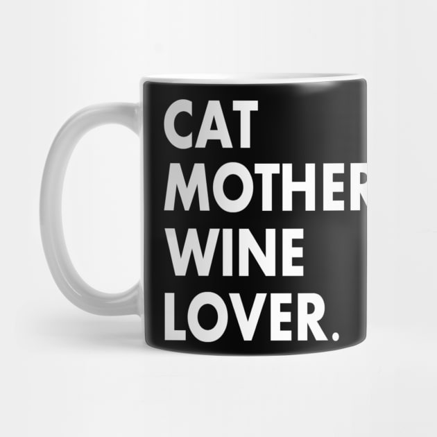 Cat Mother Wine Lover Funny Cat Owner by nedroma1999